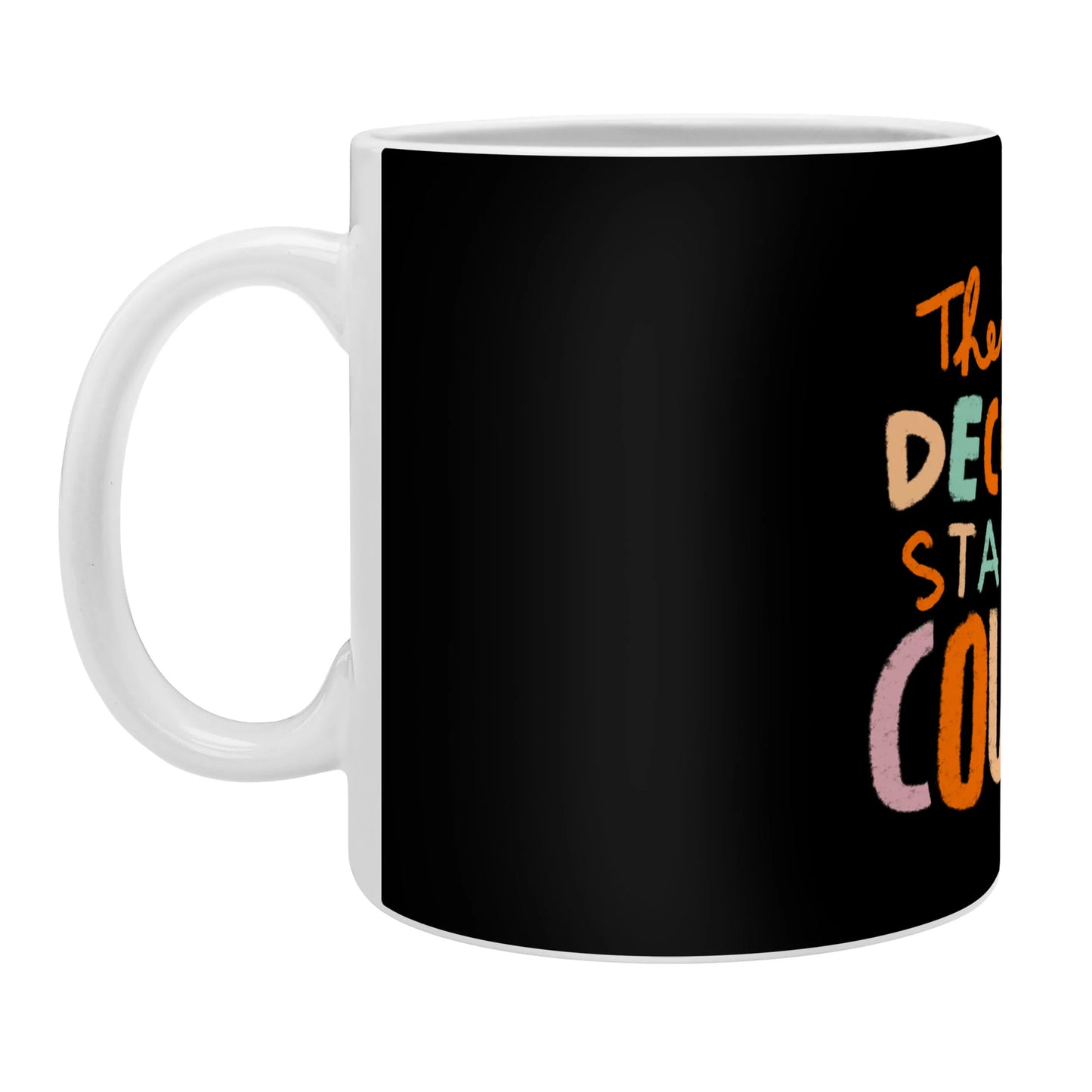 THE BEST DECISIONS START WITH COURAGE COFFEE MUG